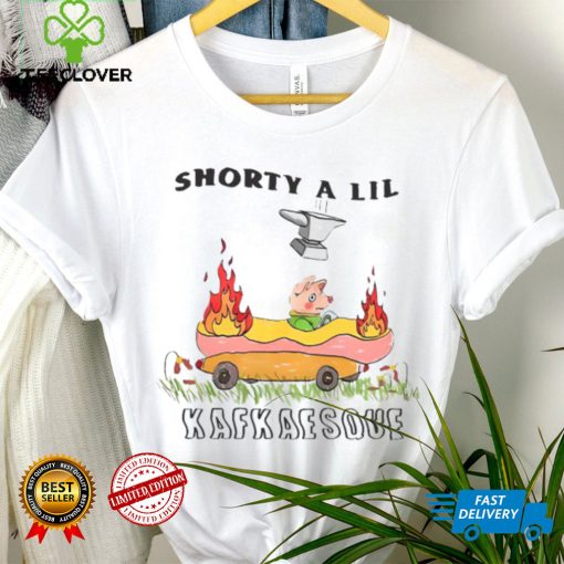 Official shorty a lil kafkaesque funny t hoodie, sweater, longsleeve, shirt v-neck, t-shirt