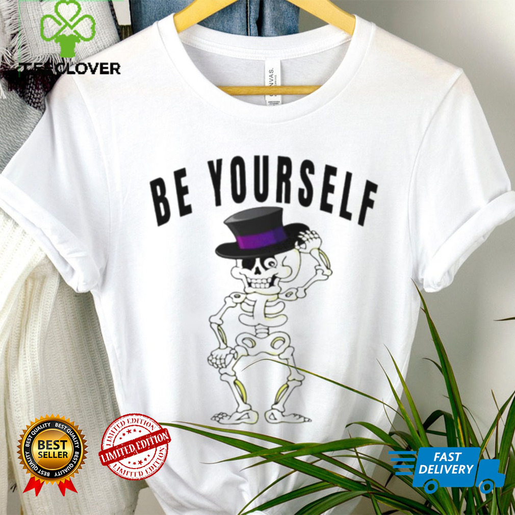 Official skeleton be yourself shirt Official skeleton be yourself shirt