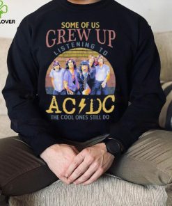 Official some Of Us Grew Up Listening To AC DC The Cool Ones Still Do T Shirt 7 Official some Of Us Grew Up Listening To AC DC The Cool Ones Still Do T Shirt