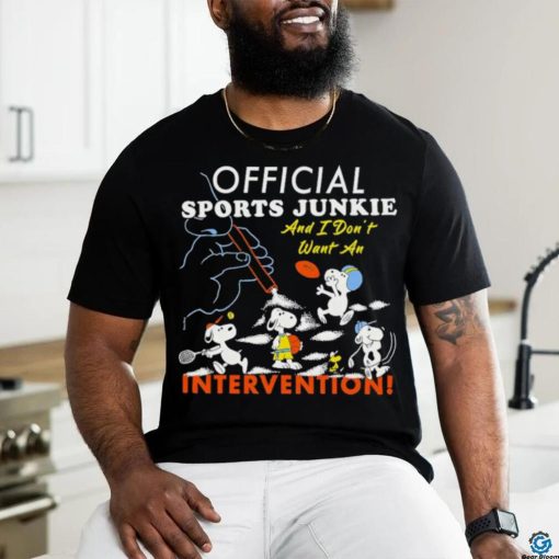 Official sports junkie and I don’t want an intervention hoodie, sweater, longsleeve, shirt v-neck, t-shirt