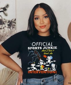 Official sports junkie and I don’t want an intervention hoodie, sweater, longsleeve, shirt v-neck, t-shirt