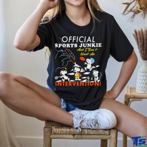 Official sports junkie and I don’t want an intervention hoodie, sweater, longsleeve, shirt v-neck, t-shirt