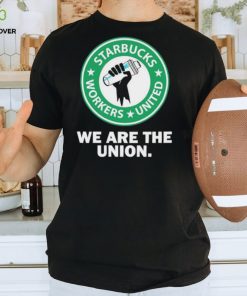 Official starbucks Workers United We Are The Union T Shirts