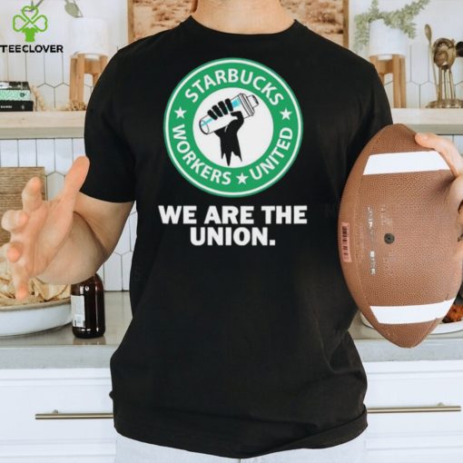 Official starbucks Workers United We Are The Union T Shirts