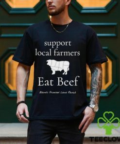 Official support local farmers Eat Beef Bland’s Promised Land Ranch T hoodie, sweater, longsleeve, shirt v-neck, t-shirt