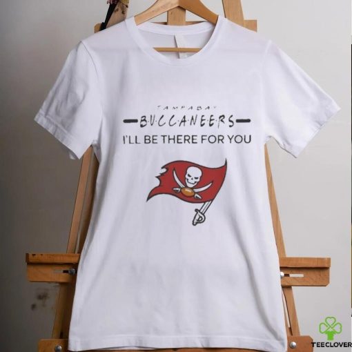 Official tampa bay buccaneers NFL I’ll be there for you logo Shirt