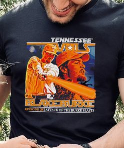 Official tennessee Vols Blake Burke episode 25 attack of the burke blasts shirt