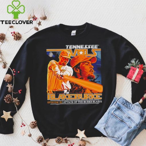 Official tennessee Vols Blake Burke episode 25 attack of the burke blasts shirt