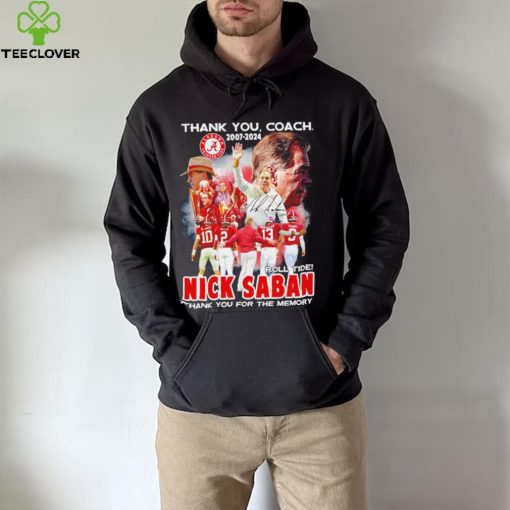 Official thank you coach 2007 2024 roll tide Nick Saban thank you for the memory signature hoodie, sweater, longsleeve, shirt v-neck, t-shirt