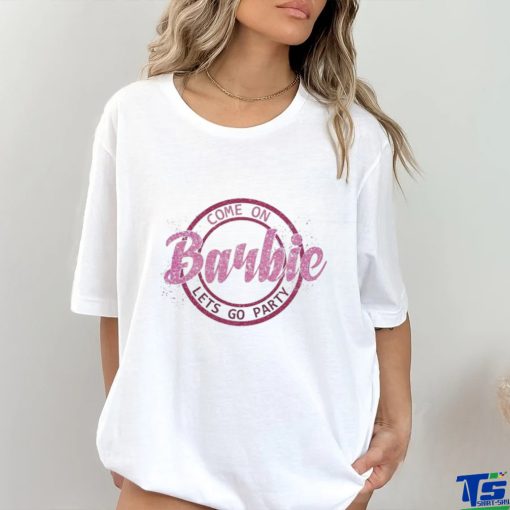 Official the Barbie Movie 2023 Come On Barbie Let’s Go Party Shirt