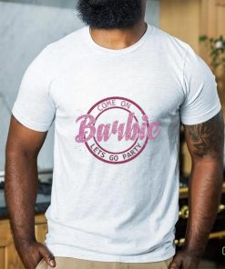 Official the Barbie Movie 2023 Come On Barbie Let’s Go Party Shirt
