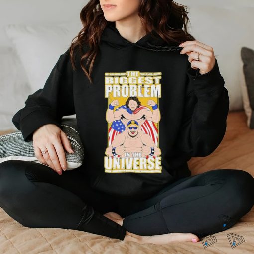 Official the Biggest Problem In The Universe T Shirt