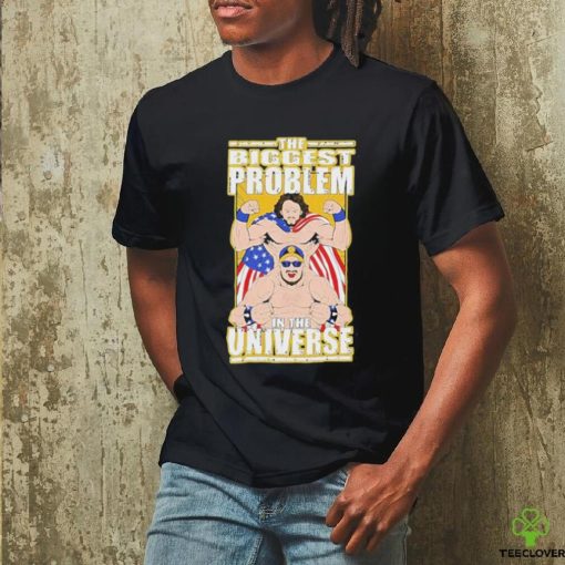 Official the Biggest Problem In The Universe T Shirt
