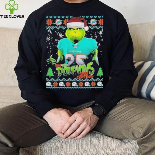 Official the Grinch How The Miami Dolphins Stole Christmas T hoodie, sweater, longsleeve, shirt v-neck, t-shirt