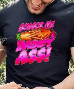 Official the acclaimed scissor me daddy ass hoodie, sweater, longsleeve, shirt v-neck, t-shirt