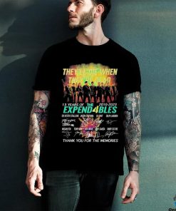 Official they’ll die when they’re dead expend 4 blues thank you for the memories shirt