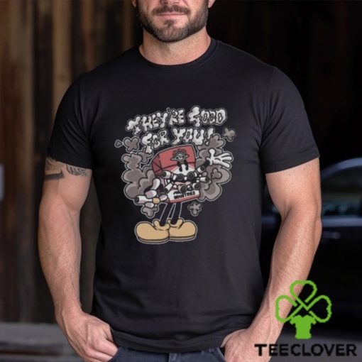 Official they’re Good For You Shirt