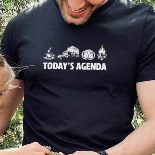 Official today’s Agenda coffee camp beer fire shirt