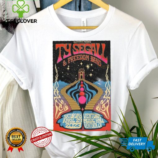 Official ty segall freedom band ventura California april 29 2023 ventura music hall poster shirt