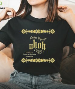 Official under heaven uhoh over hell shirt