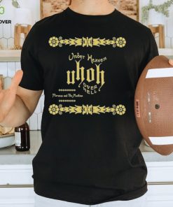 Official under heaven uhoh over hell shirt