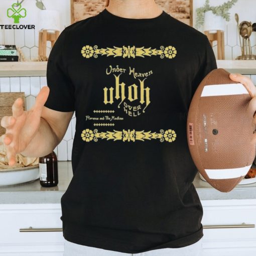 Official under heaven uhoh over hell shirt