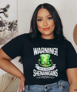 Official warning I May Be Prone To Shenanigans – St Patrick’s Day 2024 Shirt