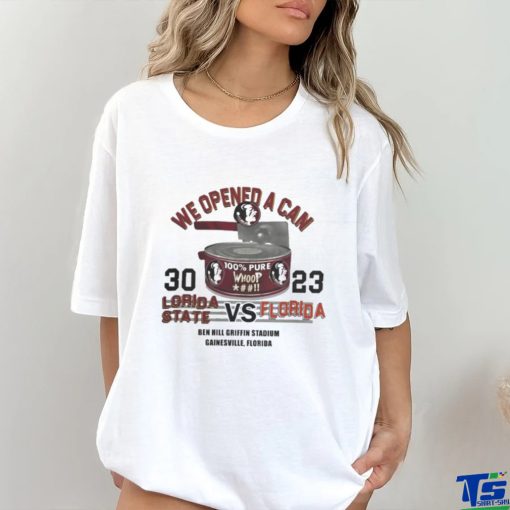 Official we Opened A Can Florida State Seminoles 30 Vs 23 Florida Gators Shirt