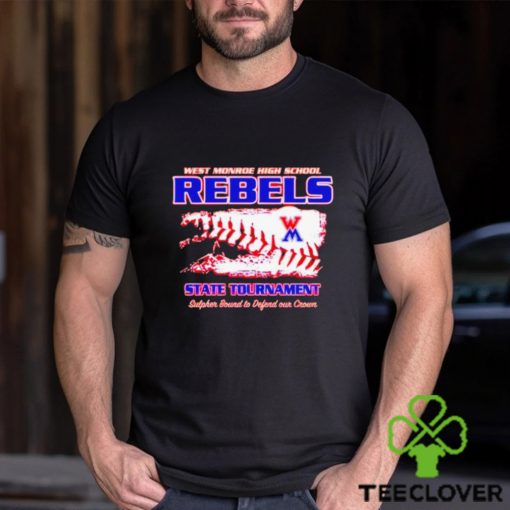 Official west monroe high school rebels State Tournament shirt