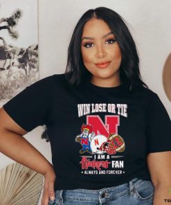 Official win Lose Or Tie I Am A Huskers Fan Always And Forever Shirt