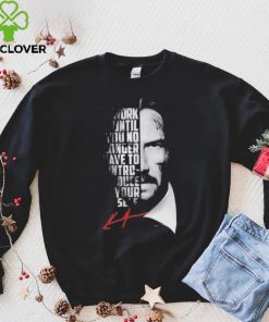 Official work until you no longer have to introduce your self shirt