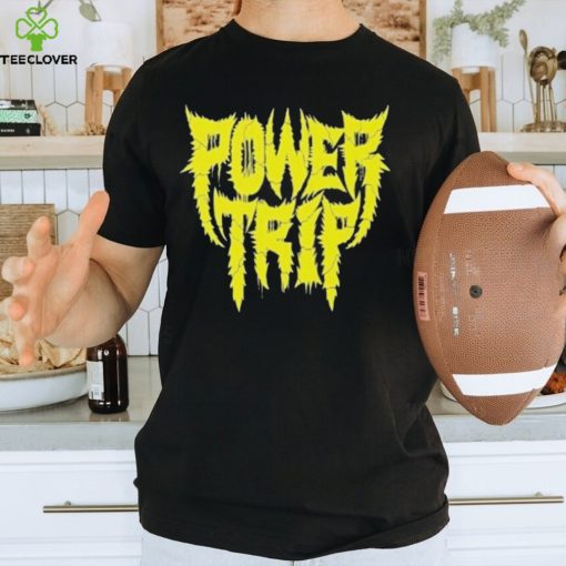 Official yellow Power Trip T Shirts