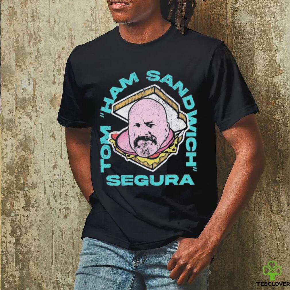 Official ymh Studios Tom Ham Sandwich Segura Shirt Official ymh Studios Tom Ham Sandwich Segura Shirt