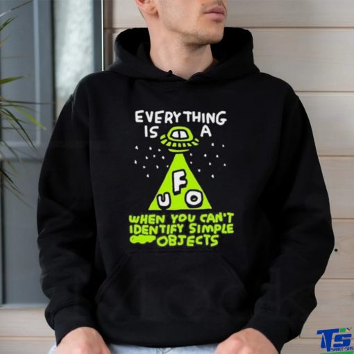 Official zoe Bread Everything Is A Ufo When You Can’t Identify Simple Objects T Shirt