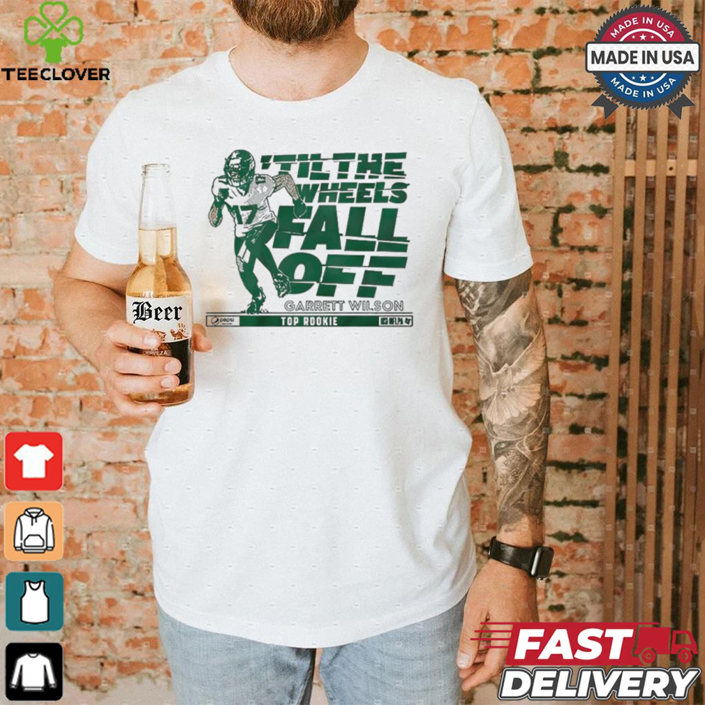 Official ‘Til the Wheels Fall Off Garrett Wilson 17 Top Rookie NFL New York Jets t shirt Official ‘Til the Wheels Fall Off Garrett Wilson 17 Top Rookie NFL New York Jets t shirt