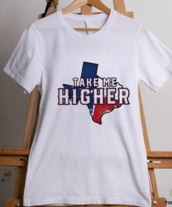 Officially Texas Rangers Take Me Higher State Shirt