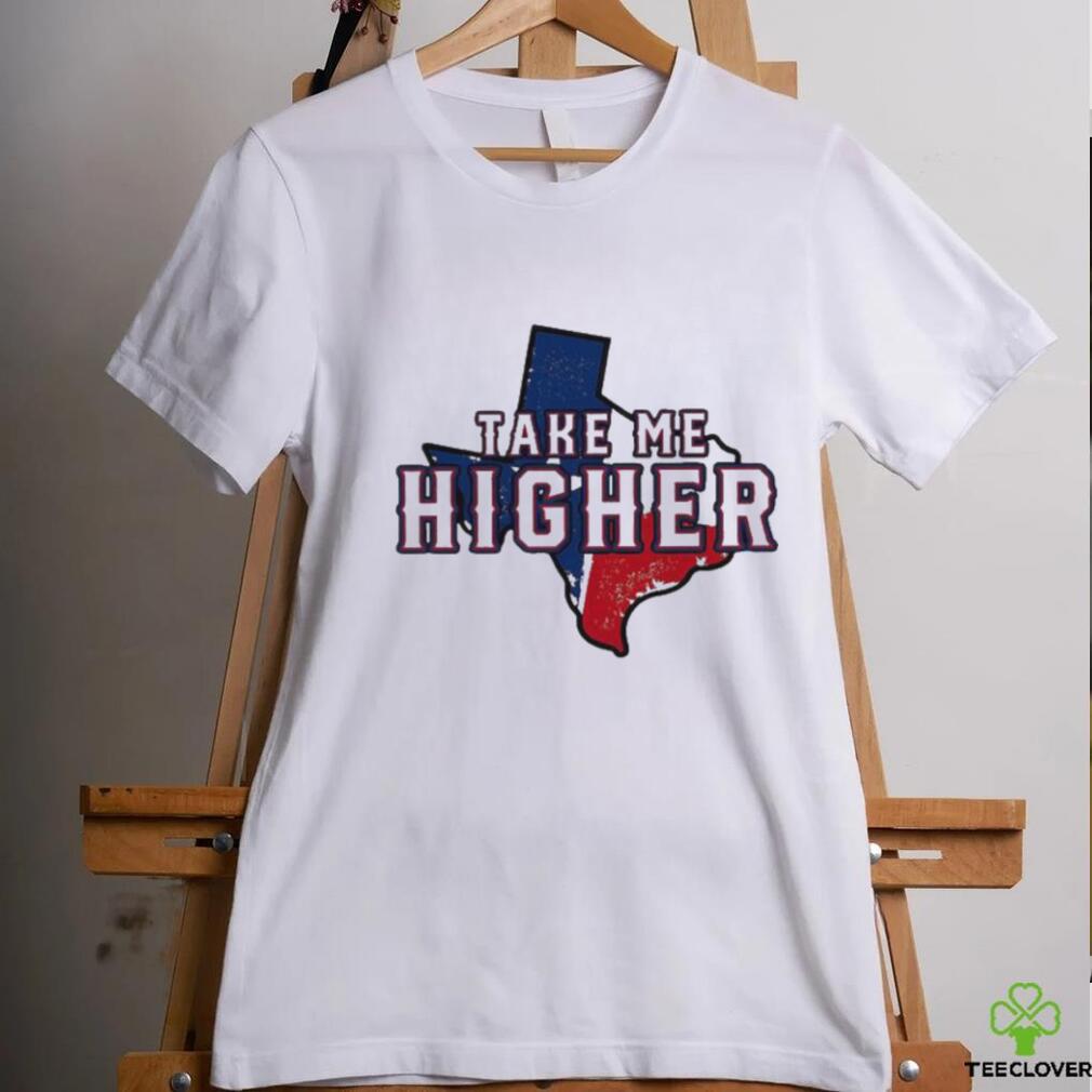 Texas Rangers Take Me Higher State Shirt - ABeautifulShirt