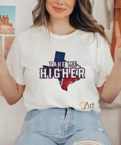 Officially Texas Rangers Take Me Higher State Shirt