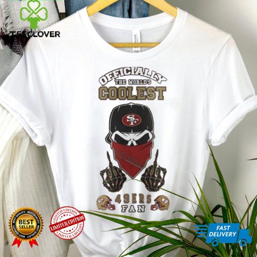 Officially the World’s Coolest San Francisco 49ers skull logo hoodie, sweater, longsleeve, shirt v-neck, t-shirt