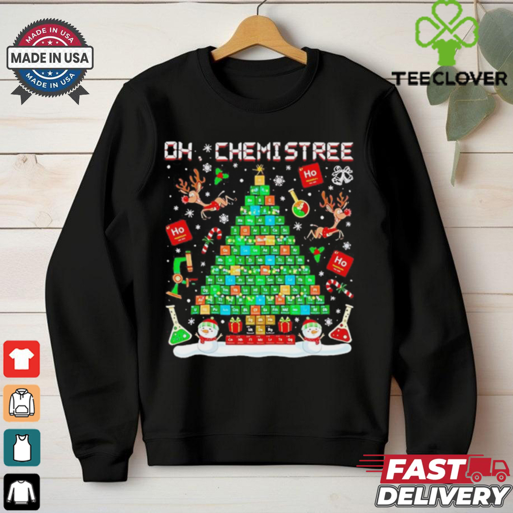 Oh Chemistree ho ho ho Christmas tree shirt Oh Chemistree ho ho ho Christmas tree shirt