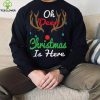 Oh Deer Christmas Is Here Reindeer Gifts Xmas Pajama Funny Unisex Shirt