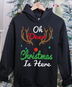 Oh Deer Christmas Is Here Reindeer Gifts Xmas Pajama Funny Unisex Shirt