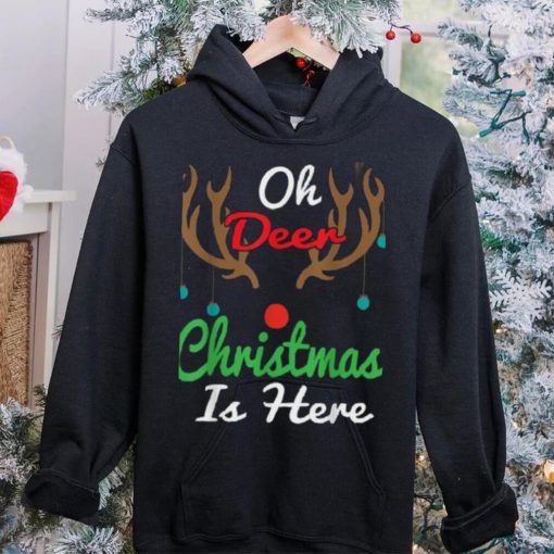 Oh Deer Christmas Is Here Reindeer Gifts Xmas Pajama Funny Unisex Shirt