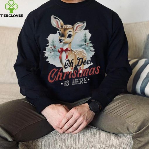 Oh Deer Christmas Is Here T Shirt