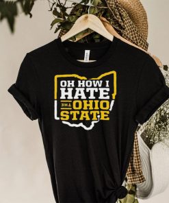 Oh How I Hate The Ohio State Shirt