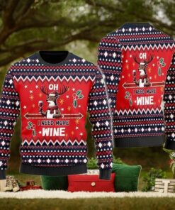 Oh I Need More Wine Ugly Christmas Sweater