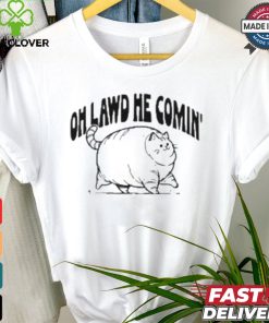 Oh Lawd He Comin Cat T shirt