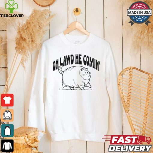 Oh Lawd He Comin Cat T shirt