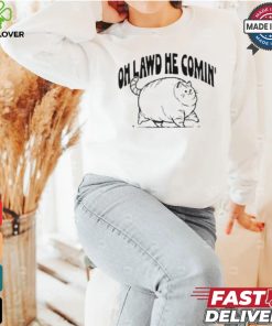 Oh Lawd He Comin Cat T shirt