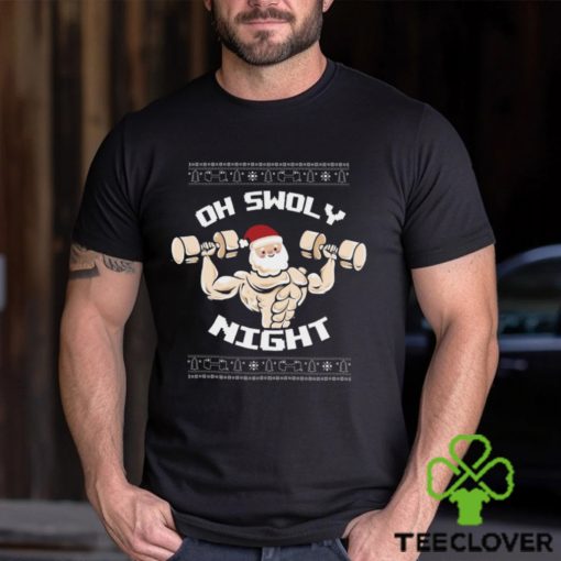 Oh Swoly Night Ugly Christmas Gym Shirt